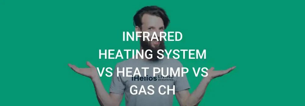 Energy Usage Comparison - Infrared Heating vs. Heat Pump and Gas CH - iHelios Living Reinvented
